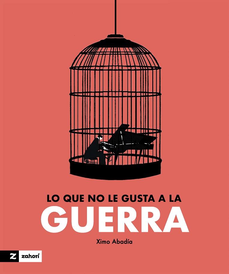 LO QUE NO LE GUSTA A LA GUERRA | 9788419532688 | ABADÍA, XIMO