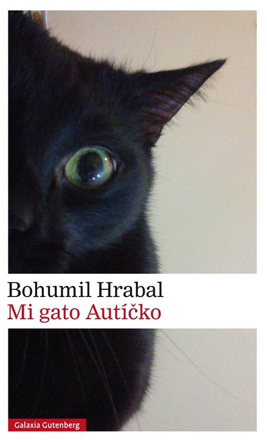 MI GATO AUTICKO | 9788416734092 | HRABAL, BOHUMIL