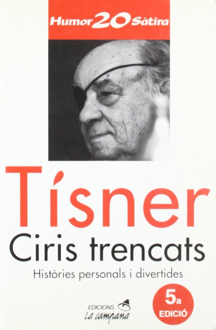 CIRIS TRENCATS. HISTORIES PERSONALS I DIVERTIDES | 9788488791399 | TISNER