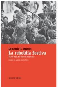 REBELDIA FESTIVA, LA | 9788493730208 | BRISSET, DEMETRIO-E