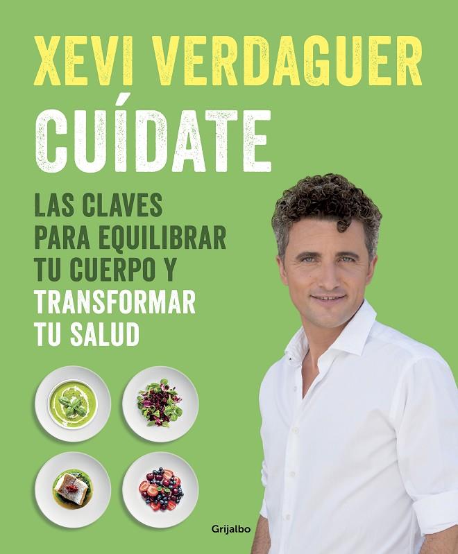 CUIDATE. LAS CLAVES PARA EQUILIBRAR TU CUERPO Y TRANSFORMAR TU SALUD | 9788425357909 | VERDAGUER, XEVI