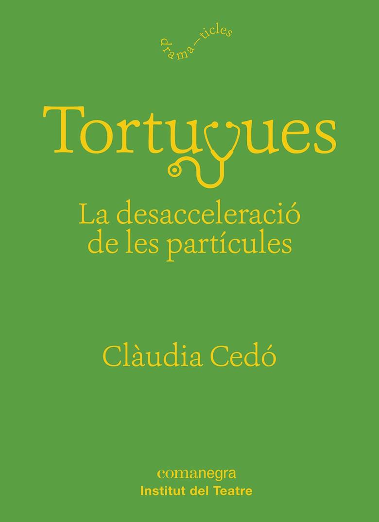 TORTUGUES. LA DESACCELERACIO DE LES PARTICULES | 9788417188863 | CEDO, CLAUDIA