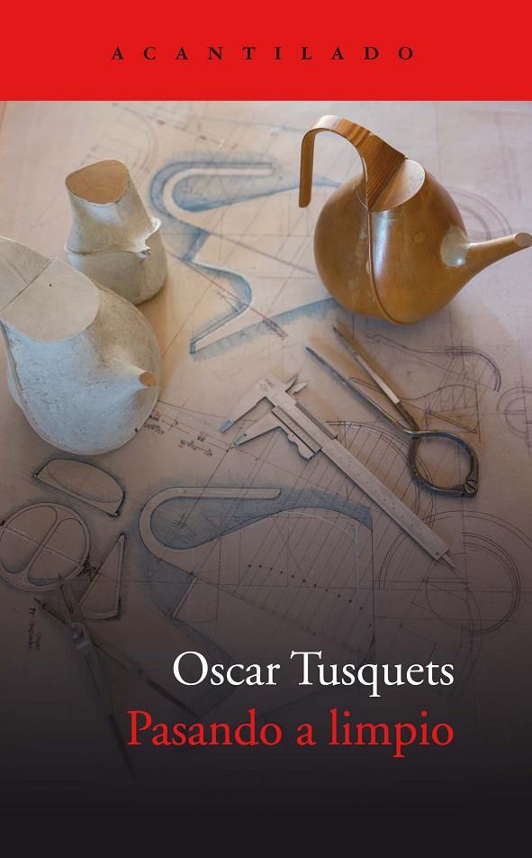 PASANDO A LIMPIO | 9788417902049 | TUSQUETS, OSCAR