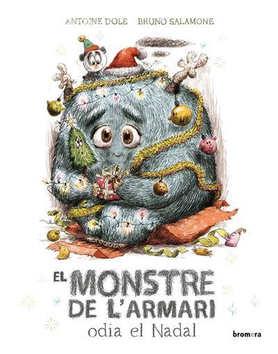 MONSTRE DE L'ARMARI ODIA EL NADAL, EL (CAT) | 9788419659460 | DOLE, ANTOINE / SALAMONE, BRUNO