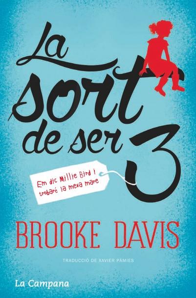 SORT DE SER TRES, LA | 9788416457021 | DAVIS, BROOKE