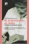 ORIENTALISMO AL REVES : HOMENAJE A EDWARD W. SAID | 9788483193273 | MARTINEZ, JOSE TONO ED. LIT.