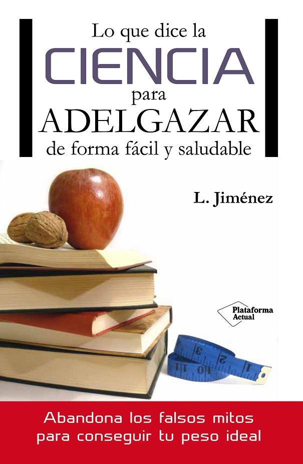 LO QUE DICE LA CIENCIA PARA ADELGAZAR DE FORMA FACIL Y SALU | 9788416096749 | JIMENEZ, L.