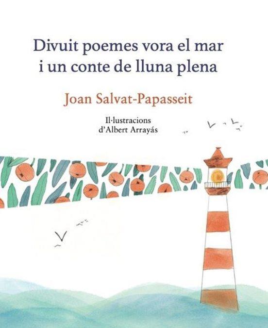 18 POEMES VORA EL MAR I UN CONTE DE LLUN | 9788419028945 | SALVAT-PAPASSEIT, JOAN/ ARRAYÁS, ALBERT (IL)