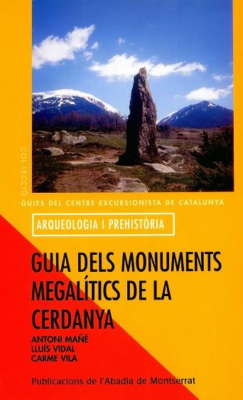 GUIA DELS MONUMENTS MEGALITICS DE LA CERDANYA | 9788484158295 | MAÑE-VIDAL-VILA