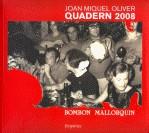 QUADERN 2008: BOMBOM MALLORQUIN (LLIBRE+CD) | 9788497874366 | OLIVER, JOAN MIQUEL