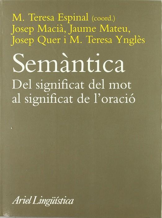 SEMANTICA. DEL SIGNIFICAT DEL MOT AL SIGNIFICAT DE L'ORACIO | 9788434482500 | ESPINAL, M.T. (COORD.) VVAA