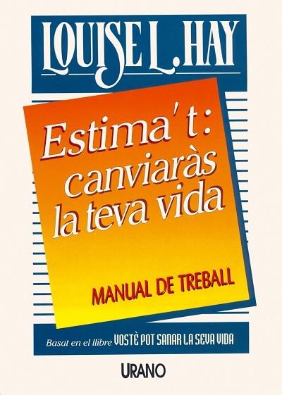 ESTIMA'T: CANVIARAS LA TEUA VIDA | 9788479531072 | HAY, LOUSIE L.