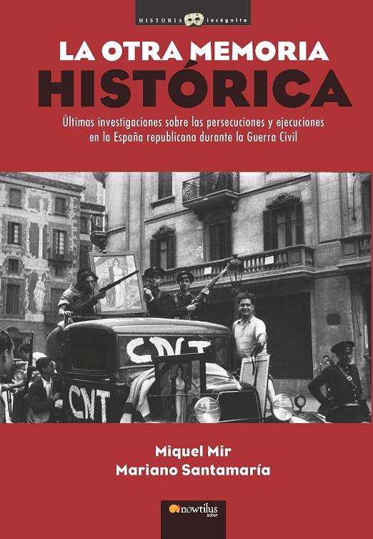 OTRA MEMORIA HISTORICA, LA | 9788499672533 | MIR, MIQUEL; SANTAMARIA, MARIANO