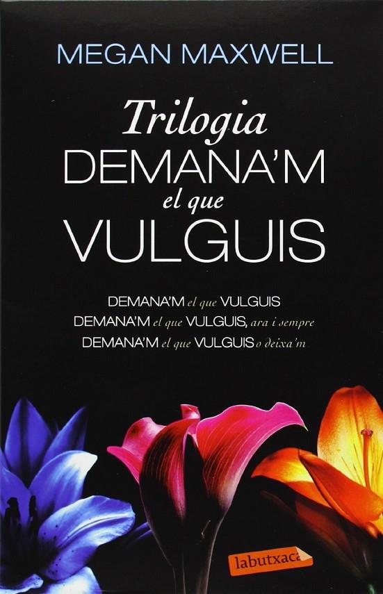 TRILOGIA DEMANA'M EL QUE VULGUIS | 9788499308913 | MAXWELL, MEGAN