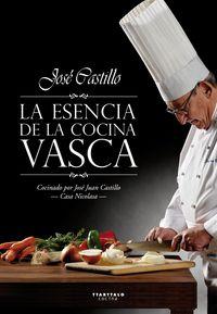 ESENCIA DE LA COCINA VASCA, LA. (CASA NICOLASA) | 9788498431797 | CASTILLO, JOSE