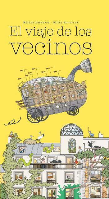 VIAJE DE LOS VECINOS, EL  | 9788416490776 | LASSERRE, HELENE; BONOTAUX, GILLES