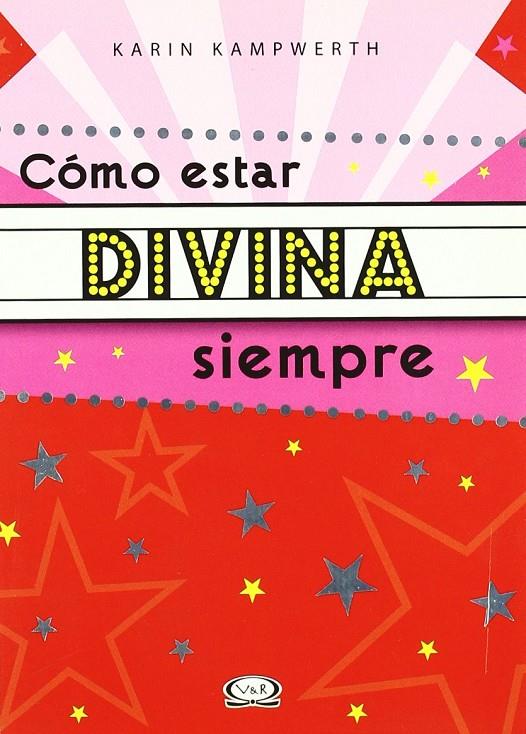 CÓMO ESTAR DIVINA SIEMPRE | 9789876121736 | KAMPWERTH, KARIN