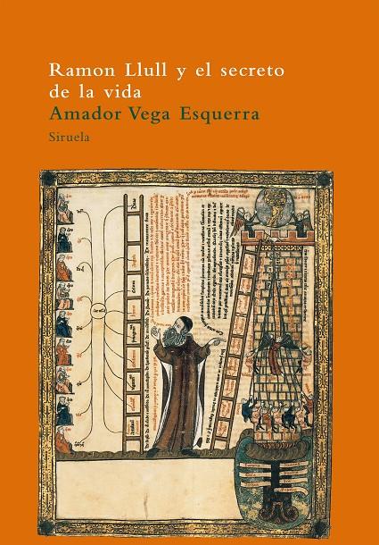 RAMON LLULL Y EL SECRETO DE LA VIDA | 9788478446001 | AMADOR VEGA