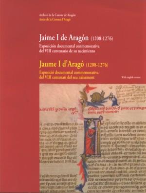 JAIME I DE ARAGON (1208-1276). EXPOSICION DOCUMENTAL.... | 9788481813906 | VVAA