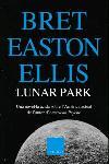 LUNAR PARK (CATALA) | 9788466406628 | EASTON ELLIS, BRET