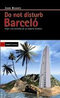 DO NOT DISTURB BARCELO | 9788498880953 | BUADES, JOAN