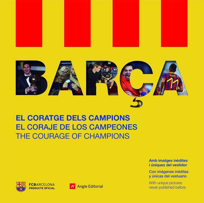 BARÇA. EL CORATGE DELS CAMPIONS. EL CORAJE DE LOS CAMPEONES | 9788415695554 | AAVV