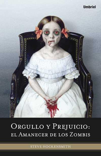 ORGULLO Y PREJUCIO: EL AMANECER DE LOS ZOMBIS | 9788492915019 | HOCKENSMITH, STEVE