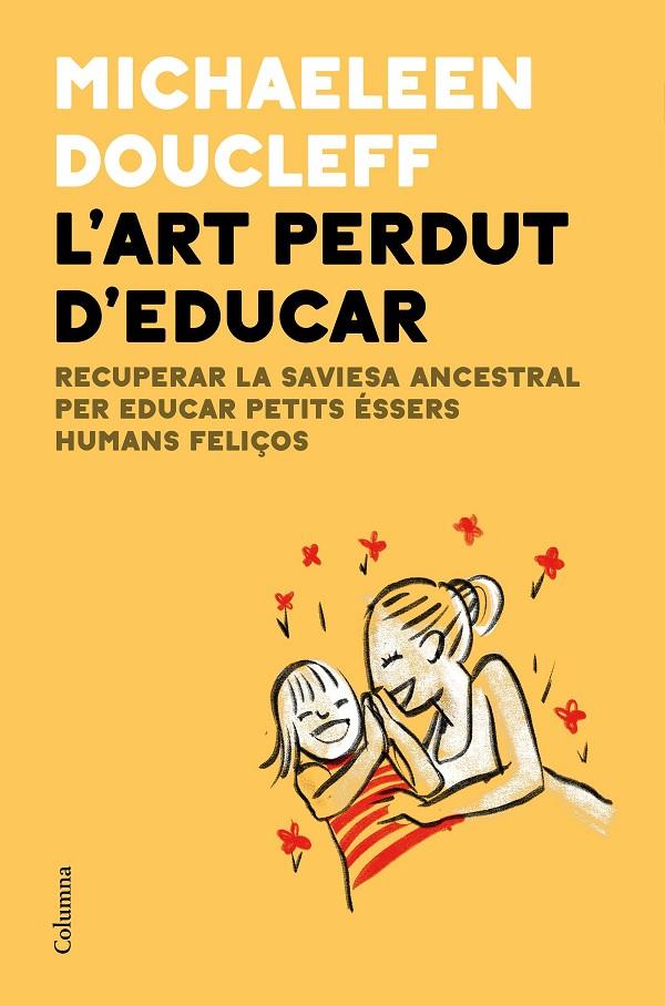 ART PERDUT D'EDUCAR, L' | 9788466427982 | DOUCLEFF, MICHAELEEN