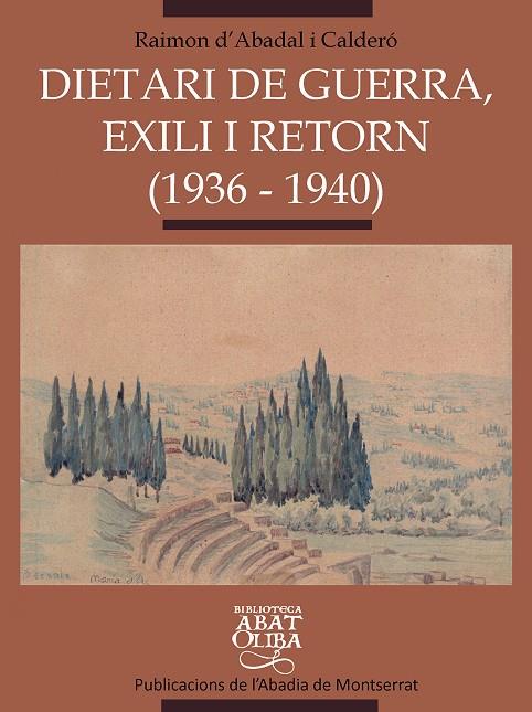 DIETARI DE GUERRA, EXILI I RETORN (1936 - 1940) | 9788484153450 | ABADAL I CALDERO, R.