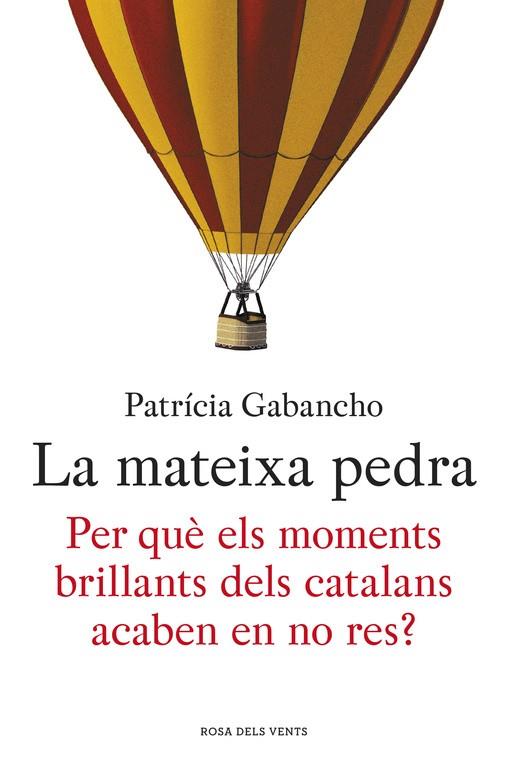 MATEIXA PEDRA, LA. PER QUE ELS MOMENTS BRILLANTS DELS CATALA | 9788415961864 | GABANCHO, PATRICIA