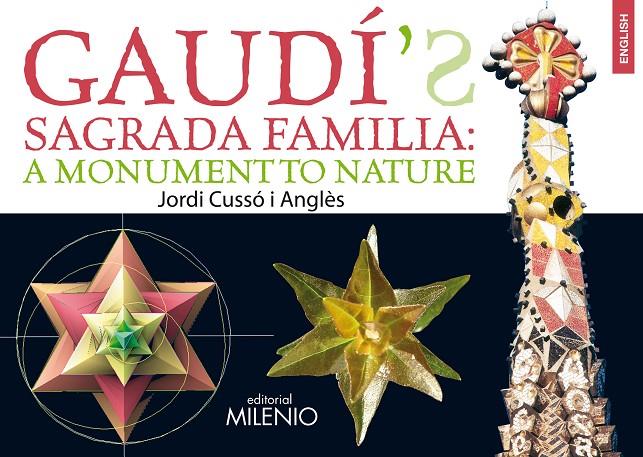 GAUDI'S SAGRADA FAMILIA : A MONUMENT TO NATURE | 9788497434225 | CUSSO I ANGLES, JORDI