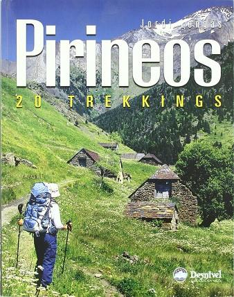 PIRINEOS : 20 TREKKINGS | 9788498291247 | LONGAS, JORDI (1960- )