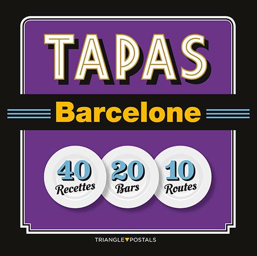 TAPAS BARCELONE. 40 RECETTES 20 BARS 10 ROUTES (FR) | 9788484785972 | LIZ, JOSEP