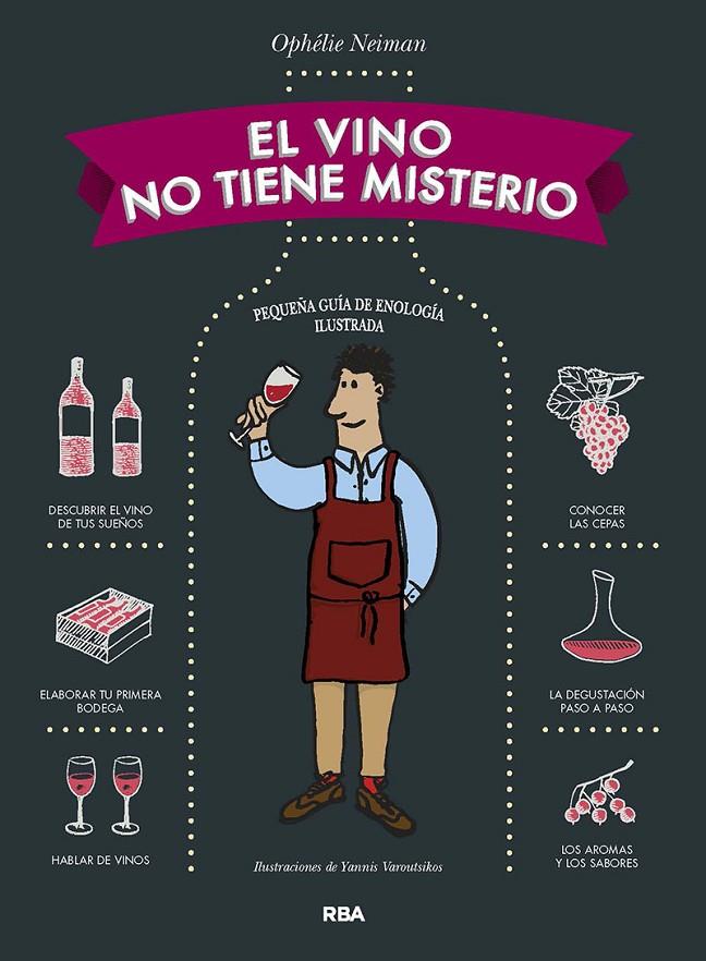 VINO NO TIENE MISTERIO, EL | 9788490563656 | NEIMAN, OPHELIE