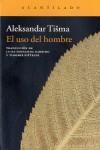 USO DEL HOMBRE, EL | 9788415689461 | TISMA, ALEKSANDAR