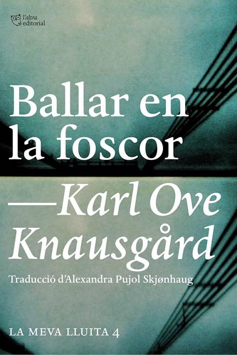 BALLAR EN LA FOSCOR | 9788494508523 | KNAUSGARD, KARL OVE