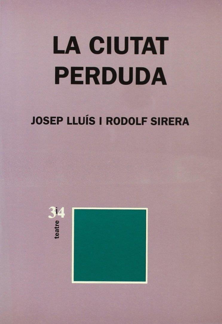 CIUTAT PERDUDA, LA | 9788475024219 | SIRERA, J.LL. I RODO