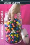 LADRON DE CHICLES, EL | 9788476698204 | COUPLAND, DOUGLAS