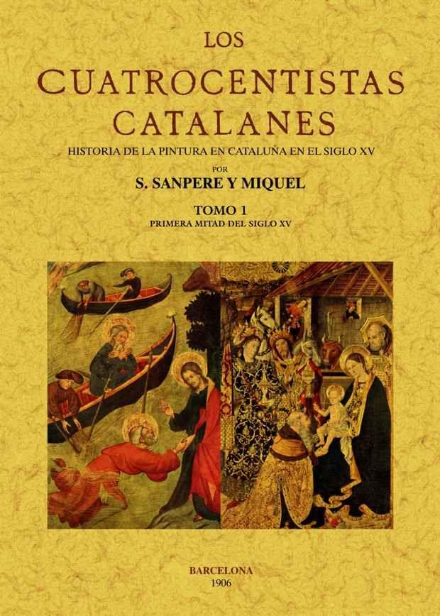 CUATROCENTISTAS CATALANES, LOS (2VOLS) | 9788490010198 | SANPERE I MIQUEL, SALVADOR