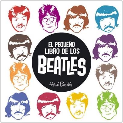 PEQUEÑO LIBRO DE LOS BEATLES, EL | 9788467907988 | BOURHIS, HERVE