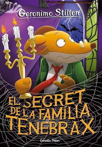 SECRET DE LA FAMILIA TENEBRAX, EL  | 9788418443275 | STILTON, GERONIMO