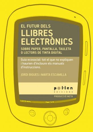 FUTUR DELS LLIBRES ELECTRONICS SOBRE PAPER, PANTALLA... EL | 9788486469146 | BIGUES I BALCELLS, JORDI