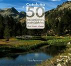 CATALUÑA. 50 EXCURSIONES INOLVIDABLES | 9788496754041 | LONGAS MAYAYO, JORDI