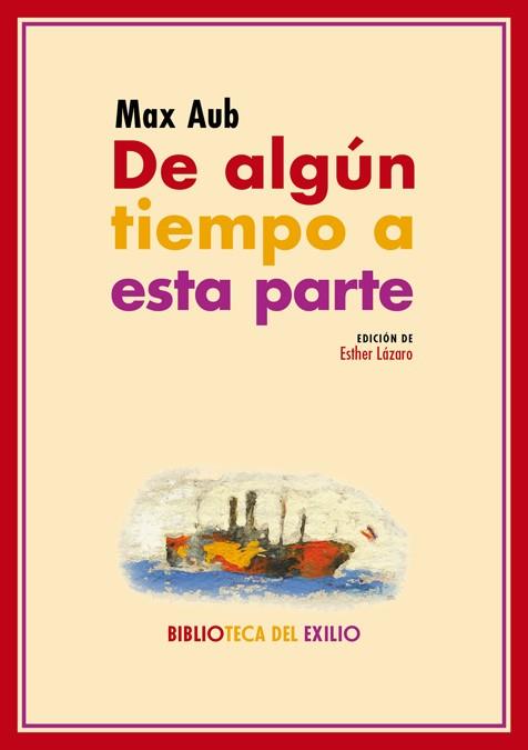 DE ALGUN TIEMPO A ESTA PARTE | 9788417266974 | AUB, MAX