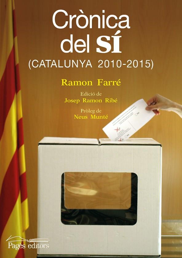 CRONICA DEL SI : CATALUNYA 2010-2015 | 9788499756820 | FARRE ROURE, RAMON