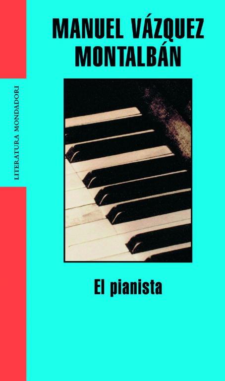 PIANISTA, EL | 9788439710325 | VAZQUEZ MONTALBAN, MANUEL