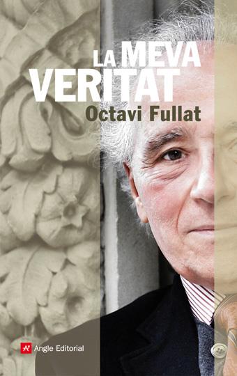 MEVA VERITAT, LA | 9788496970793 | FULLAT, OCTAVI