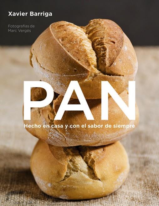 PAN. HECHO EN CASA Y CON EL SABOR DE SIEMPRE | 9788425343261 | BARRIGA, XAVIER