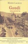 GAUDI. UNA NOVEL·LA | 9788493407957 | LACRUZ, MARIO (1929-2000)