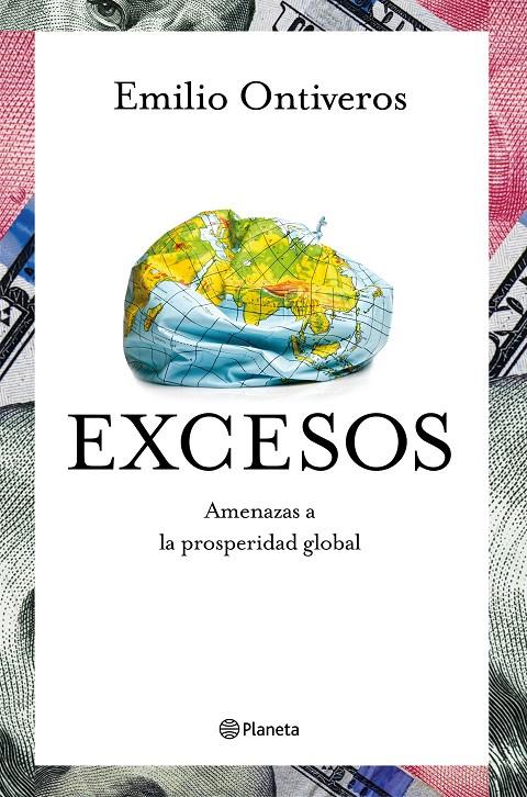 EXCESOS. AMENAZAS A LA PROSPERIDAD GLOBAL | 9788408214328 | ONTIVEROS, EMILIO